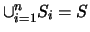 $ \cup_{i = 1}^n S_i = S$