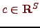 \bgroup\color{Brown}$ c \in {\bf R}^S$\egroup