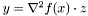 $ y = \nabla^2 f(x) \cdot z $