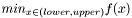 $min_{x\in(lower, upper)} f(x)$