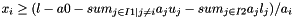 $x_i \ge (l - a0 - sum_{j\in I1 | j\neq i} a_j u_j - sum_{j\in I2} a_j l_j) / a_i$