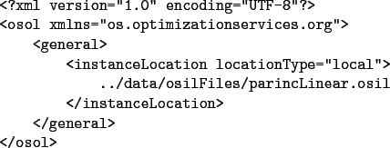 \begin{verbatimtab}[4]
<?xml version=''1.0'' encoding=''UTF-8''?>
<osol xmlns=''...
...les/parincLinear.osil
</instanceLocation>
</general>
</osol>
\end{verbatimtab}