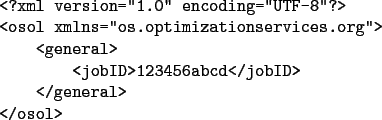 \begin{verbatimtab}[4]
<?xml version=''1.0'' encoding=''UTF-8''?>
<osol xmlns=''...
...g''>
<general>
<jobID>123456abcd</jobID>
</general>
</osol>
\end{verbatimtab}