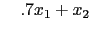 $\displaystyle \quad .7x_{1} + x_{2}$