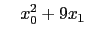 $\displaystyle \quad x_{0}^{2} + 9x_{1}$