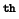 $ ^{\tt th}$
