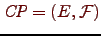 \bgroup\color{Brown}$ \hbox{\em CP} =
(E, {\cal F})$\egroup